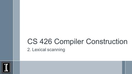 CS 426 Compiler Construction