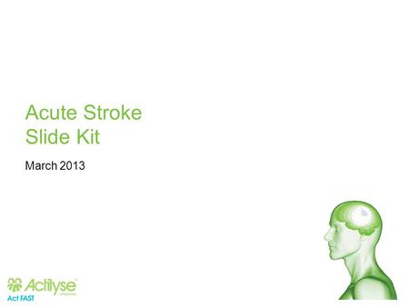 Acute Stroke Slide Kit March 2013.