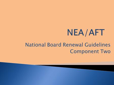 National Board Renewal Guidelines Component Two. 2012.