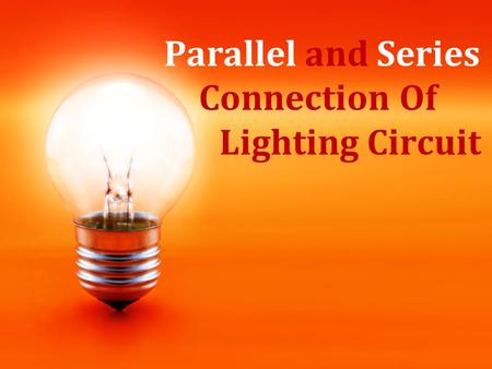 Parallel and Series Connection Of Lighting Circuit.