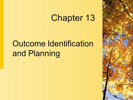Outcome Identification and Planning