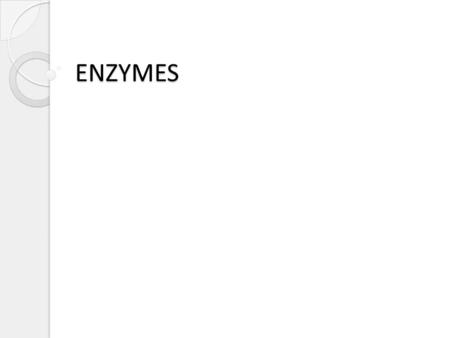 ENZYMES.