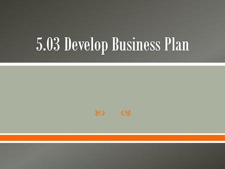.  A business plan is a company’s blueprint for success. This blueprint shows how the business works now and how it is intended to work in the future.