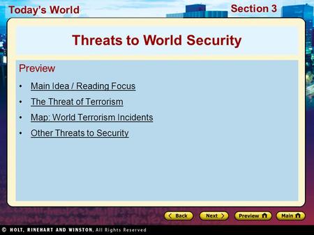 Today’s World Section 3 Preview Main Idea / Reading Focus The Threat of Terrorism Map: World Terrorism Incidents Other Threats to Security Threats to World.