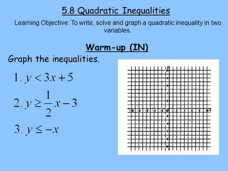 5.8 Quadratic Inequalities