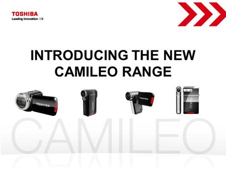 INTRODUCING THE NEW CAMILEO RANGE. Why CAMILEO A quick glance at the camcorders’ market.