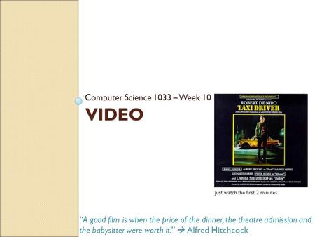 Video Computer Science 1033 – Week 10