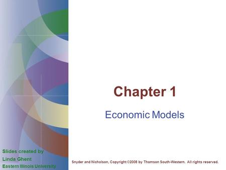 Chapter 1 Economic Models Slides created by Linda Ghent