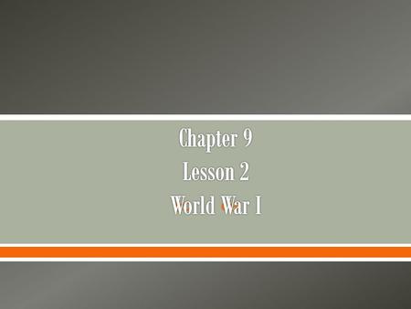 Chapter 9 Lesson 2 World War I