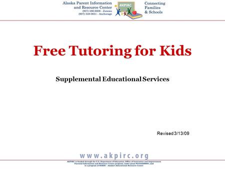 Free Tutoring for Kids Supplemental Educational Services Revised 3/13/09.