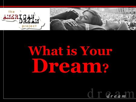 What is Your Dream ? d r e a m. Do you dream of lettuce? Do you dream of salad? Imagine your life 3X better. d r e a m.