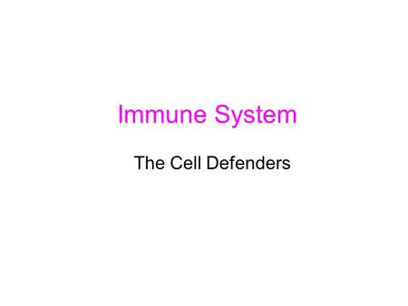 Immune System The Cell Defenders. Maryland Science Content Standard Select several body systems and explain the role of cells, tissues and organs that.