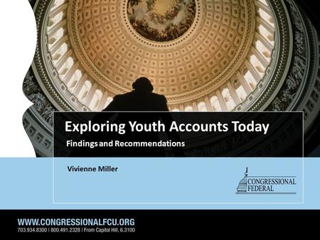 Exploring Youth Accounts Today Vivienne Miller Findings and Recommendations.