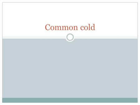 Common cold.