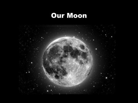 Our Moon.