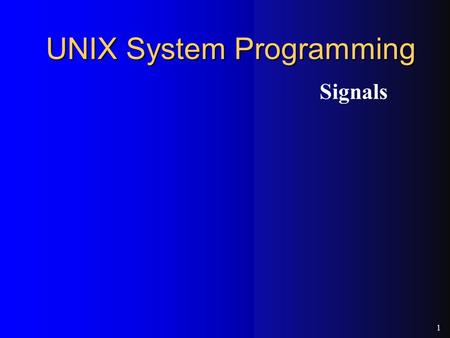 1 UNIX System Programming Signals. 2 Overview 1. Definition 2. Signal Types 3. Generating a Signal 4. Responding to a Signal 5. Common Uses of Signals.