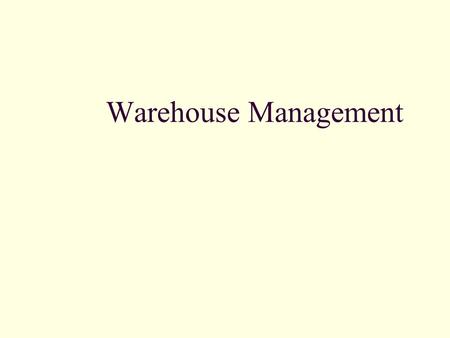 Warehouse Management.