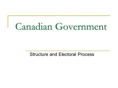 Structure and Electoral Process