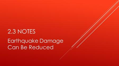 Earthquake Damage Can Be Reduced