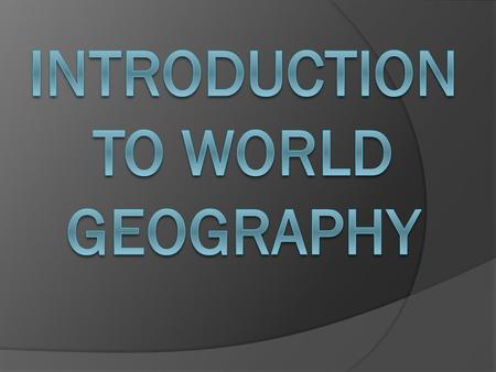 Introduction to World Geography