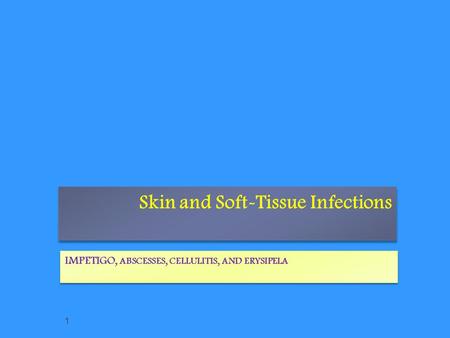 Skin and Soft-Tissue Infections