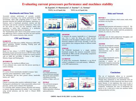 Evaluating current processors performance and machines stability R. Esposito 2, P. Mastroserio 2, F. Taurino 2,1, G. Tortone 2 1 INFM, Sez. di Napoli,