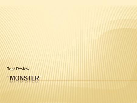 Test Review “Monster”.