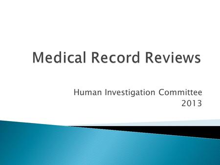 Human Investigation Committee 2013.  Is it research?  If yes, does it involve human subjects?  If yes, can it be exempt?  If no, will a Request for.