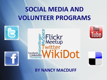 SOCIAL MEDIA AND VOLUNTEER PROGRAMS BY NANCY MACDUFF.