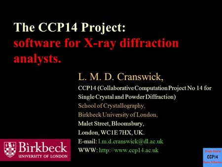 The CCP14 Project: software for X-ray diffraction analysts.