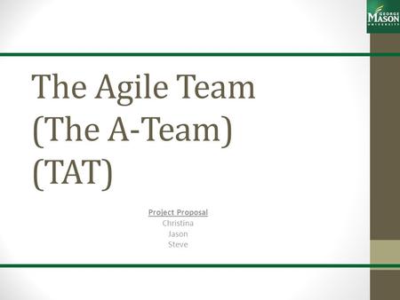 The Agile Team (The A-Team) (TAT)