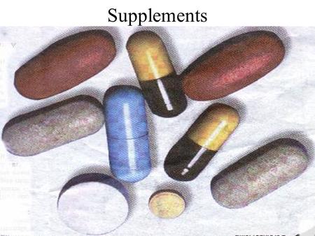 Supplements. Introduction In today’s world of sports and athletics, the pressure to compete and succeed as well as just to keep up with your competition.