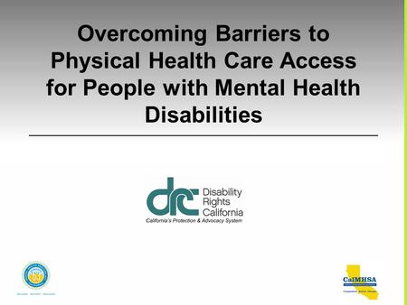 Overcoming Barriers to Physical Health Care Access for People with Mental Health Disabilities.