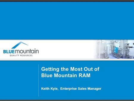 Getting the Most Out of Blue Mountain RAM