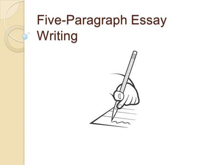 Five-Paragraph Essay Writing. Introduction The introduction of an essay is broken up into three components: ◦ Hook ◦ Background Information ◦ Thesis Statement.