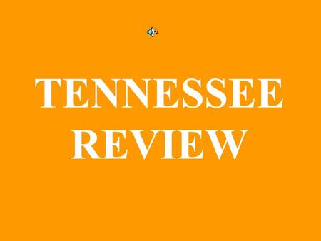 TENNESSEE REVIEW. Tennessee State Seal Tennessee State Flag.