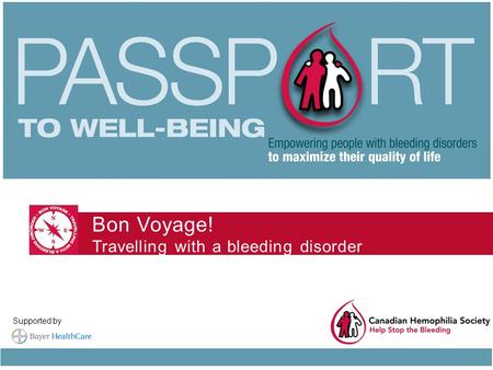 Supported by Bon Voyage! Travelling with a bleeding disorder.