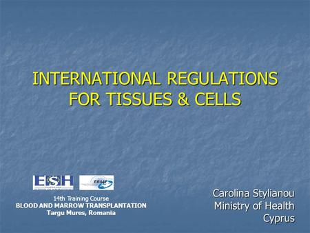 INTERNATIONAL REGULATIONS FOR TISSUES & CELLS