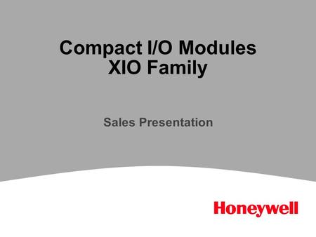 Compact I/O Modules XIO Family Sales Presentation.