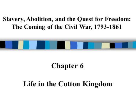 Life in the Cotton Kingdom