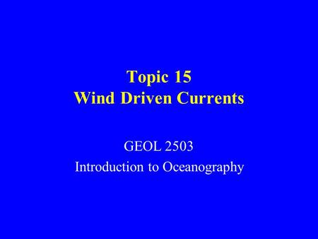 Topic 15 Wind Driven Currents