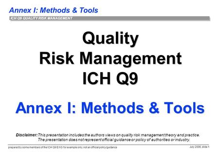 Quality Risk Management ICH Q9 Annex I: Methods & Tools