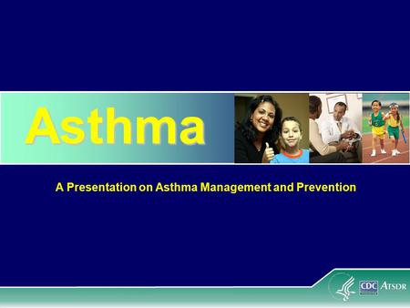 Asthma A Presentation on Asthma Management and Prevention.
