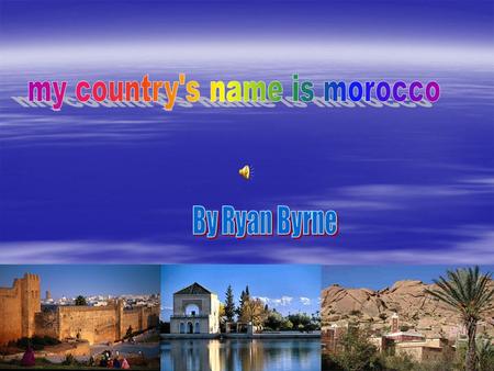  Morocco is Located in Northwest Africa with Mediterranean and Atlantic coastlines.