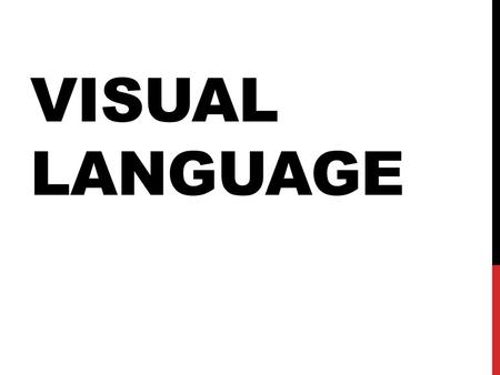 Visual Language.