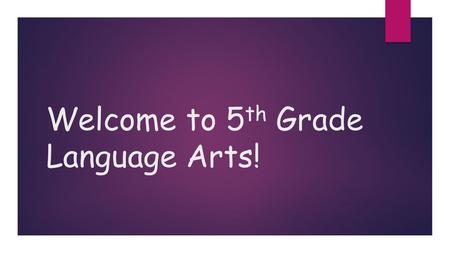 Welcome to 5 th Grade Language Arts!. Textbook & Companion Guides  Textbook: Grade 5 Treasures.  Companion Guides in class for Vocabulary and Grammar.