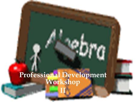 Professional Development Workshop II. Dianthia Gilmore; Nathan Hale & East Tech Endora Kight; Carl F Shuler, Almira & Mound.