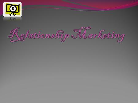 What is relationship marketing Relationship marketing is the process of building and maintain long-term relationships with customers. Companies have.