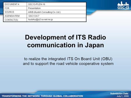 Development of ITS Radio communication in Japan to realize the integrated ITS On Board Unit (OBU) and to support the road vehicle cooperative system DOCUMENT.