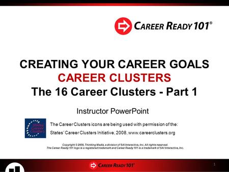 CREATING YOUR CAREER GOALS The 16 Career Clusters - Part 1